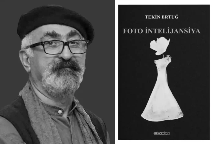 Foto Intelijansiya - Tekin Ertuğ